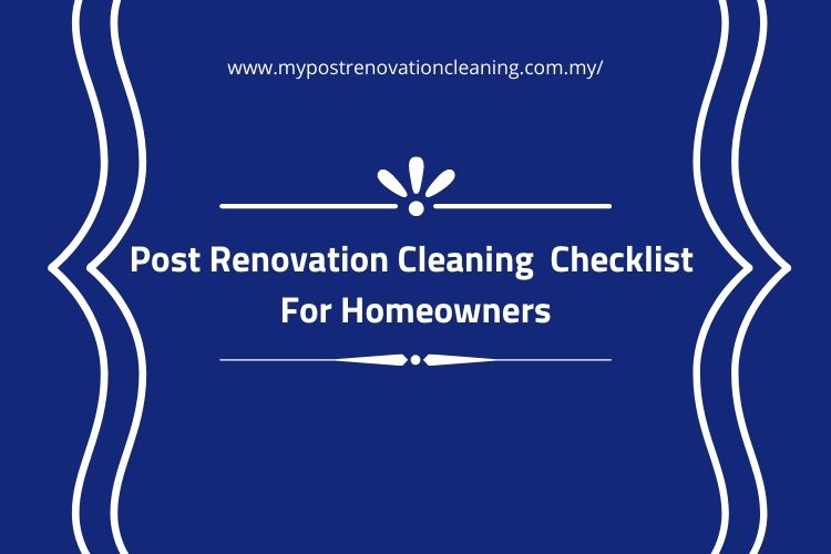 Post Renovation Cleaning Checklist For Homeowners